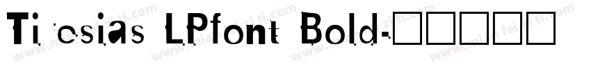 Tiresias LPfont Bold字体转换